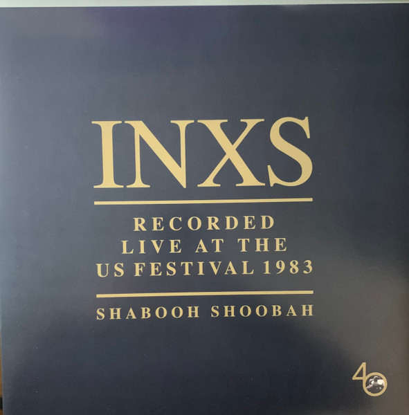 INXS – Recorded Live At The US Festival 1983 (Shabooh Shoobah)